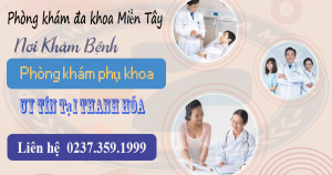 Phòng Khám Đa Khoa Miền Tây - Phòng Khám Phụ Khoa Uy Tín Tại Thanh Hóa