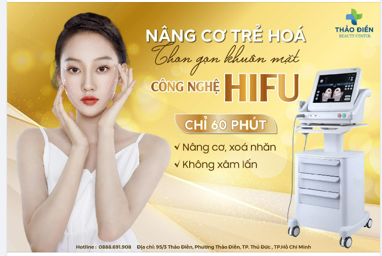 NÂNG CƠ TRẺ HOÁ THON GỌN KHUÔN MẶT - CÔNG NGHỆ HIFU