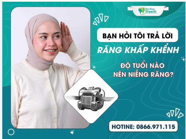 BẠN HỎI TÔI TRẢ LỜI - RĂNG KHẤP KHỂNH: ĐỘ TUỔI NÀO CẦN NIỀNG RĂNG ĐỂ TRÁNH RĂNG KHẤP KHỂNH