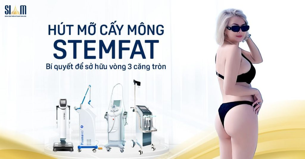 Nâng mông bằng mỡ tự thân: Vòng 3 căng tròn, quyến rũ tự nhiên tại Siam Thailand