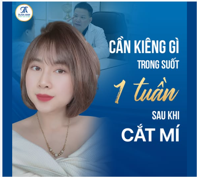 CẦN KIÊNG GÌ TRONG SUỐT 1 TUẦN SAU KHI CẮT MÍ?