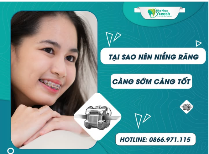 Tại sao nên niềng răng càng sớm càng tốt?