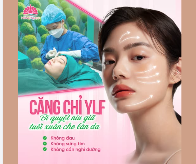 CĂNG CHỈ YLF – BÍ QUYẾT NÍU GIỮ TUỔI XUÂN CHO LÀN DA