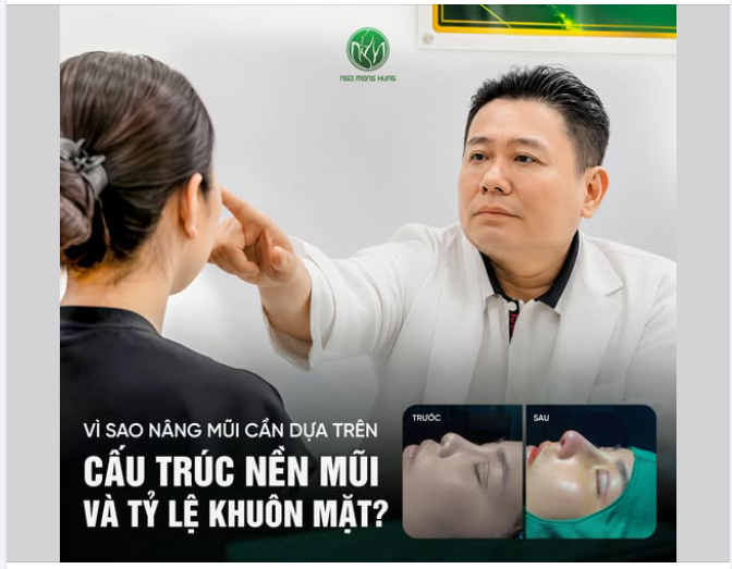 Vì sao nâng mũi cần dựa trên cấu trúc nền mũi và tỷ lệ khuôn mặt?