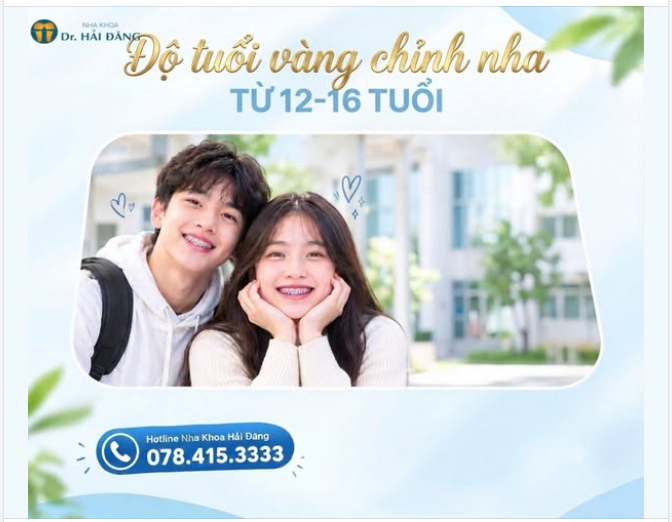 12–16 TUỔI – ĐỘ TUỔI VÀNG ĐỂ CHỈNH NHA!
