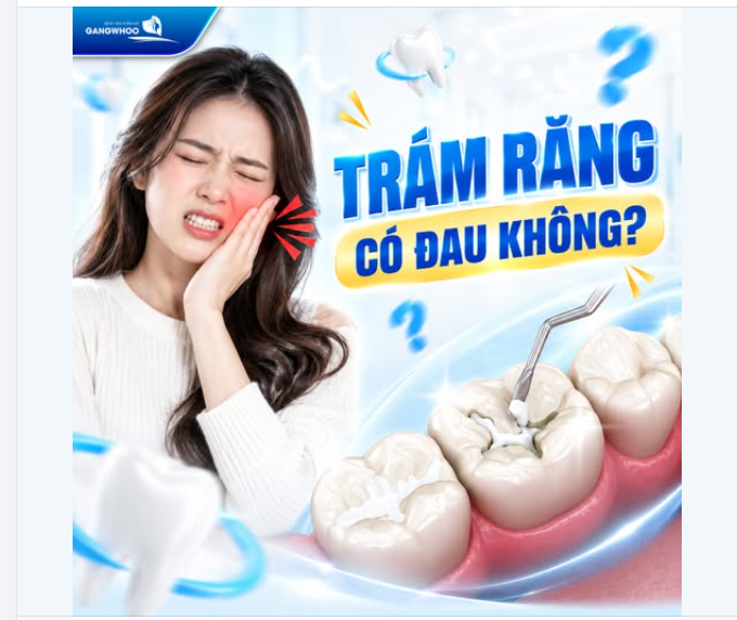 TRÁM RĂNG CÓ ĐAU KHÔNG?
