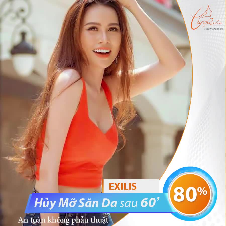 EXILIS – SIÊU GIẢM MỠ - SĂN DA – ĐỐI THỦ “NẶNG KÝ” CỦA HÀNG LOẠT MỠ CỨNG ĐẦU.