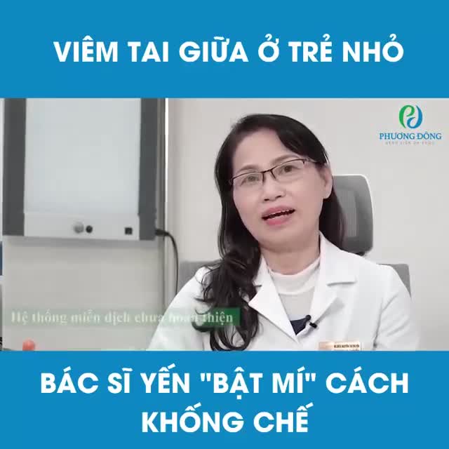 “BẬT MÍ” CÁCH PHÒNG BỆNH VIÊM TAI GIỮA Ở TRẺ NHỎ KHI THỜI TIẾT GIAO MÙA