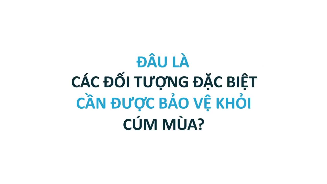 CÚM - BỆNH LÝ QUEN THUỘC NHƯNG RẤT NGUY HIỂM, KHÔNG THỂ XEM NHẸ. PHÒNG NGỪA BẰNG VẮC XIN ĐỂ SỐNG KHỎE MẠNH, HẠNH PHÚC HƠN.