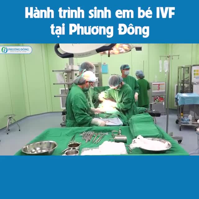 Hành trình sinh em bé IVF tại Phương Đông