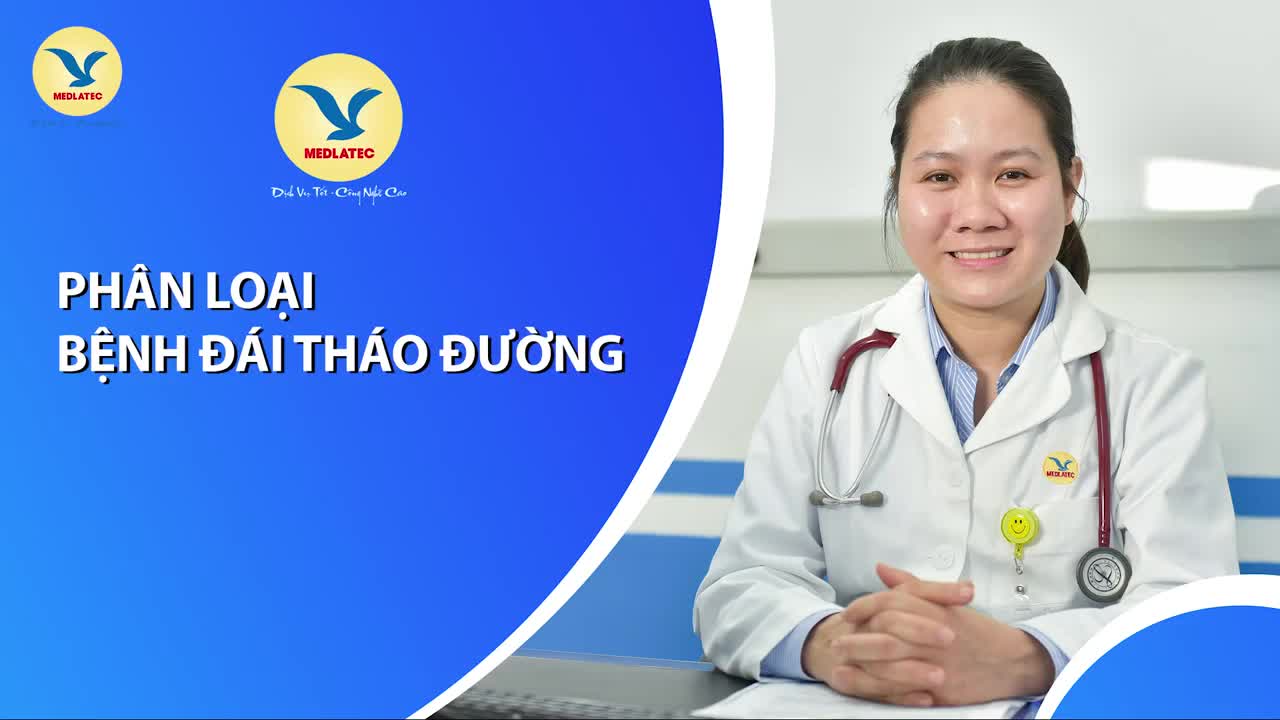 MẮC ĐÁI THÁO ĐƯỜNG TYPE NÀO NGUY HIỂM HƠN?
