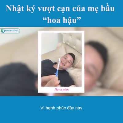 Nhật ký vượt cạn của mẹ bầu "hoa hậu" tại Bệnh viện Đa khoa Phương Đông