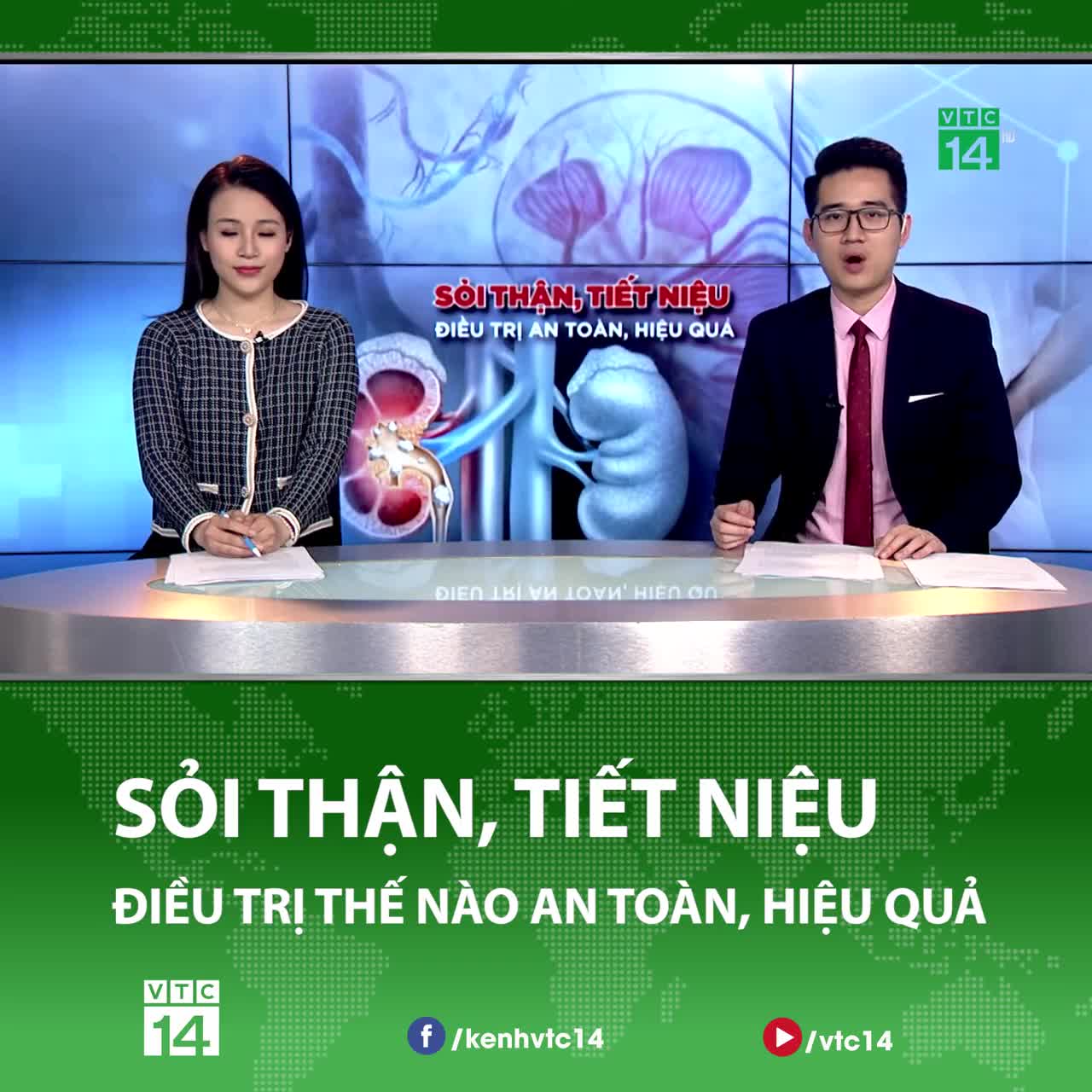 Sỏi thận, tiết niệu - Điều trị thế nào cho an toàn, hiệu quả?