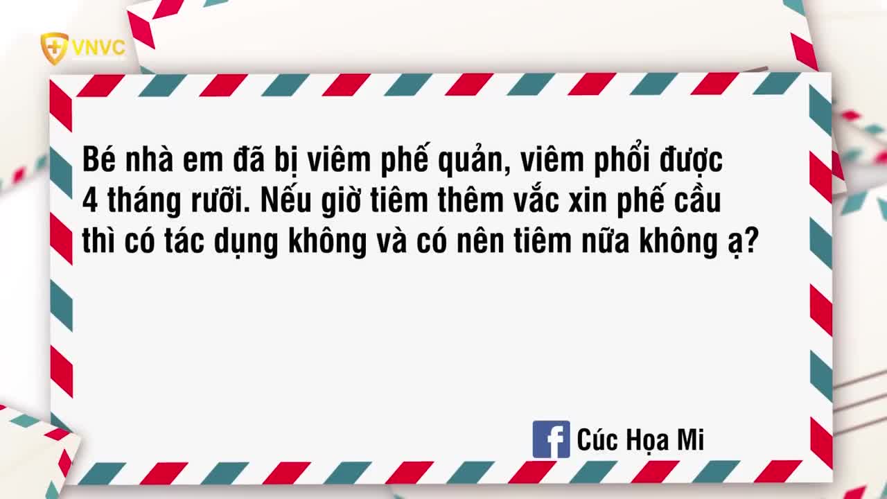 TRẺ TỪNG BỊ VIÊM PHỔI -VIÊM PHẾ QUẢN, CÓ CẦN TIÊM VẮC XIN PHÒNG BỆNH DO PHẾ CẦU KHUẨN NỮA KHÔNG?