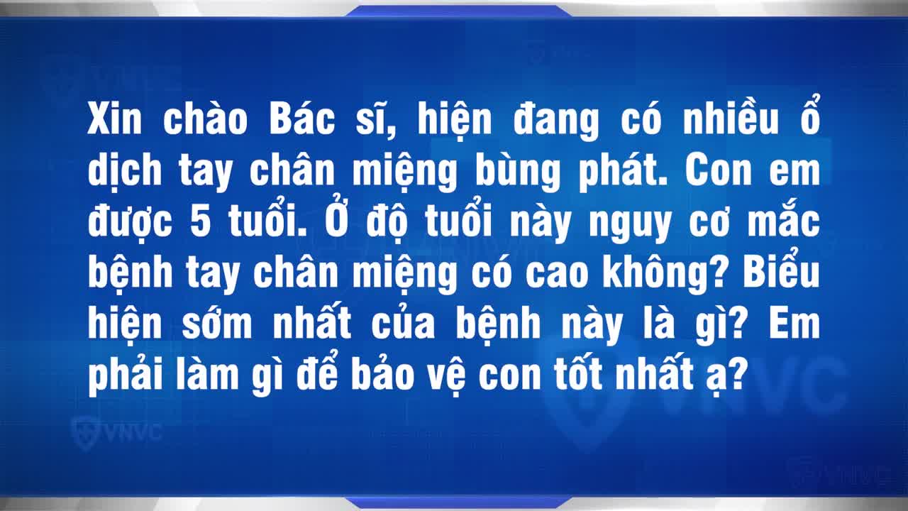 BÁC SĨ NHI ĐỒNG HƯỚNG DẪN CÁCH NHẬN BIẾT TRẺ MẮC TAY CHÂN MIỆNG SỚM NHẤT!