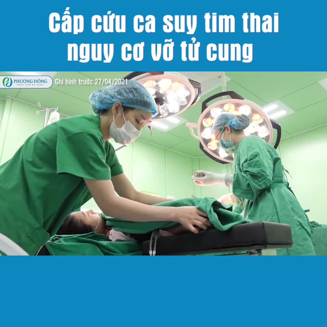 Cấp cứu ca suy tim thai nguy cơ vỡ tử cung