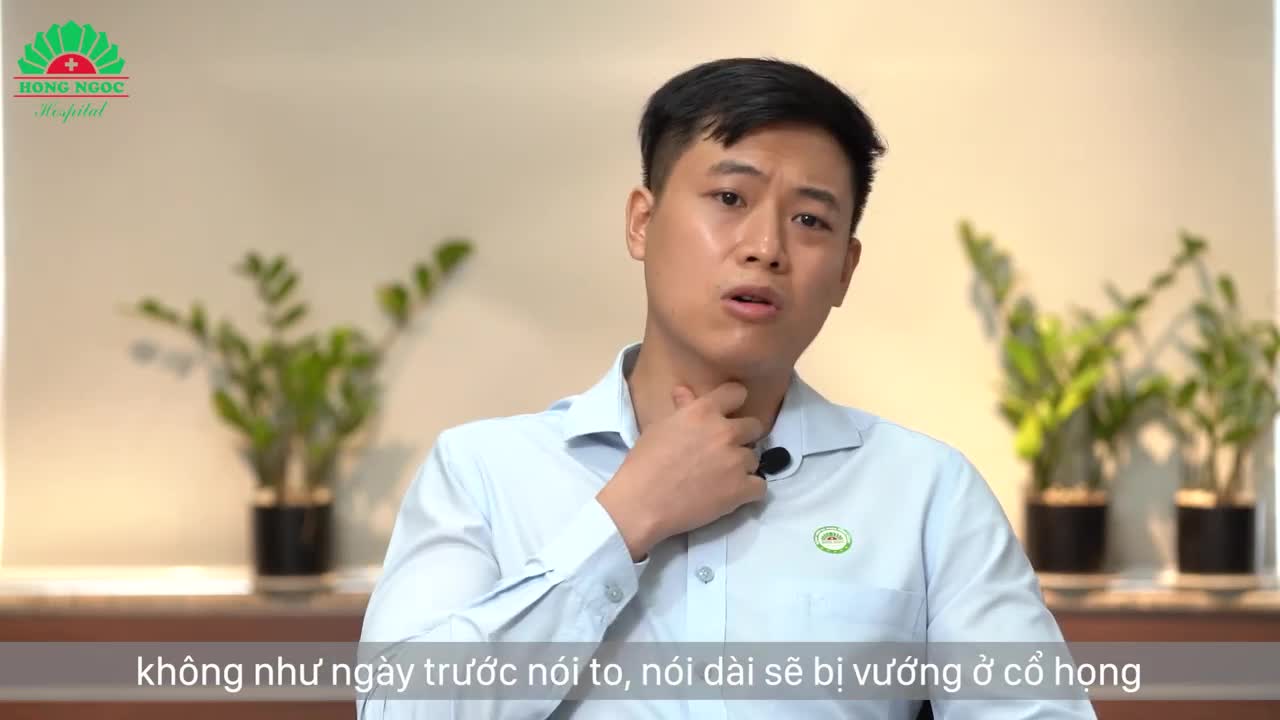 "ĐOẠN TUYỆT" ÁM ẢNH ĐAU NHỨC HỌNG VÌ NÓI LIÊN TỤC NHỜ CÔNG NGHỆ DAO PLASMA