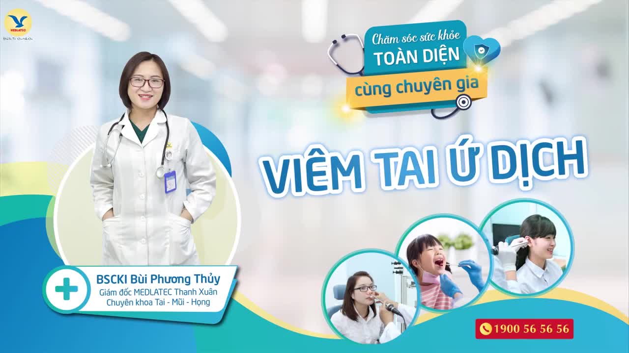 VIÊM TAI Ứ DỊCH - CĂN BỆNH PHỔ BIẾN MẸ KHÔNG NÊN CHỦ QUAN