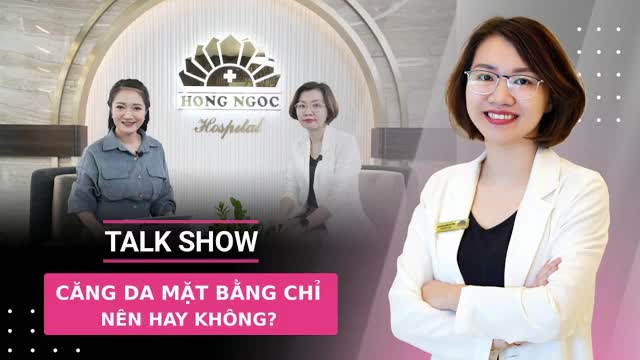 CĂNG DA MẶT BẰNG CHỈ, NÊN HAY KHÔNG?