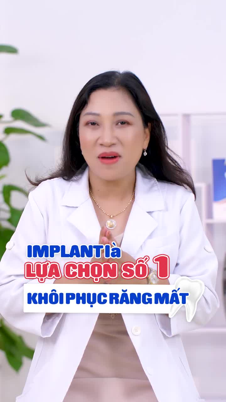 TRỒNG RĂNG IMPLANT - Khôi phục răng mất toàn diện