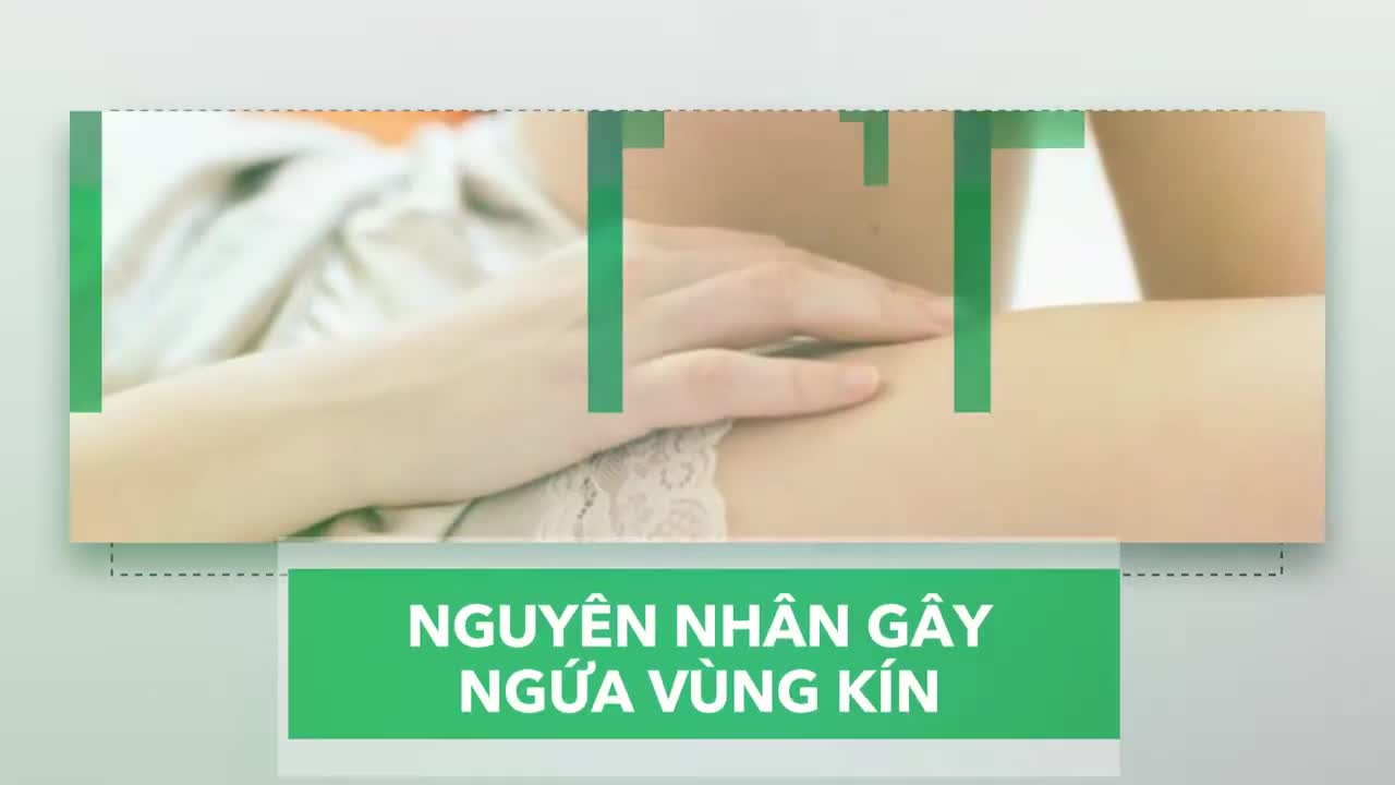 NGỨA VÙNG KÍN - Bản quyền thuộc về Đông Hưng Clinic