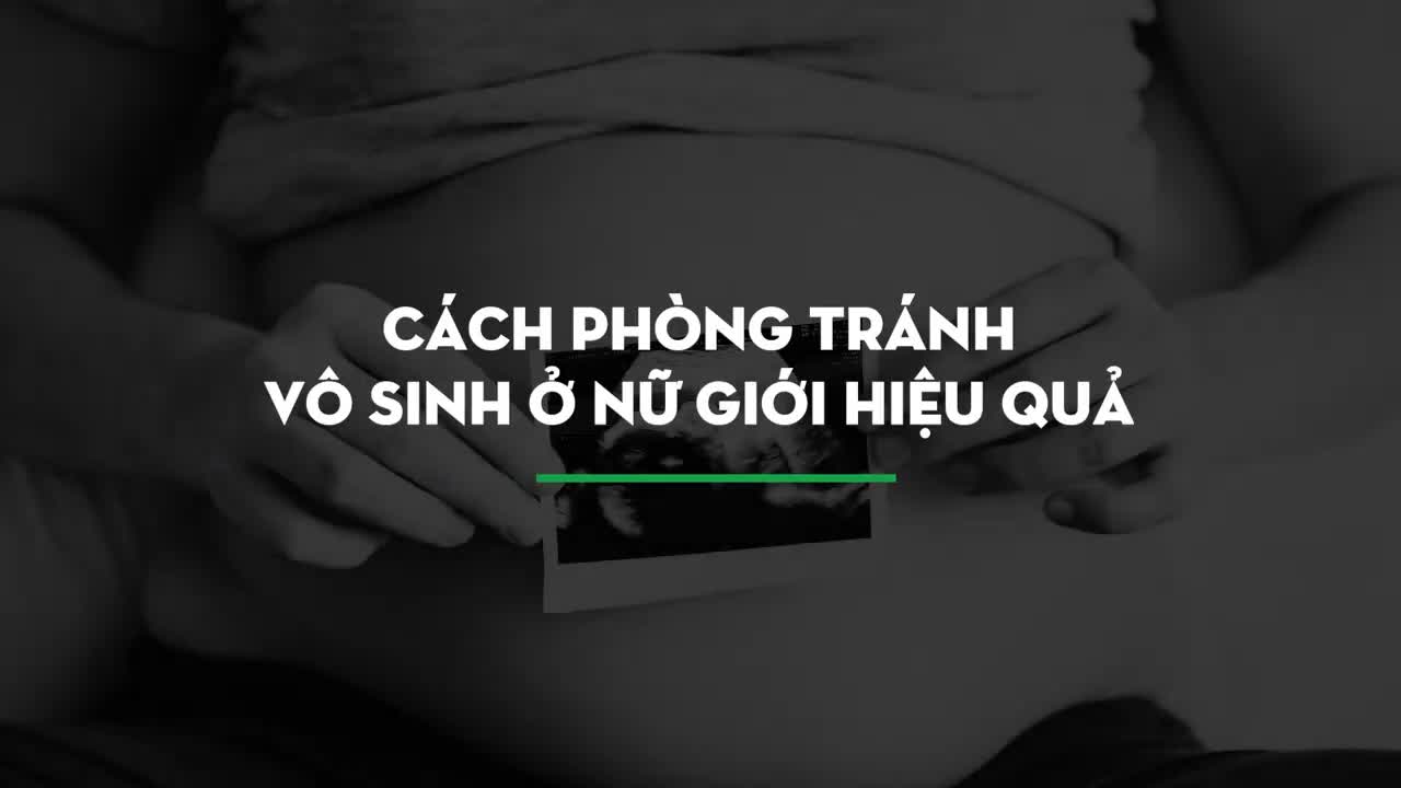 PHÒNG TRÁNH VÔ SINH Ở NỮ GIỚI HIỆU QUẢ !!!! -  ĐÔNG HƯNG