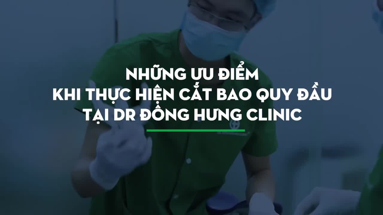 ƯU ĐIỂM KHI THỰC HIỆN PHƯƠNG PHÁP CẮT BAO QUY ĐẦU TẠI ĐÔNG HƯNG