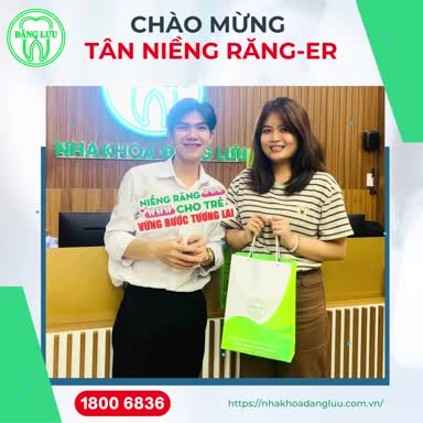 Nha Khoa Đăng Lưu chào mừng Tân Niềng răng-er!