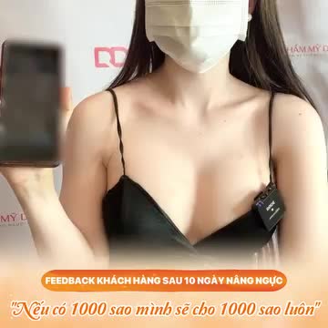Mời cả nhà cùng xem feedback sau 10 ngày nâng ngực của khách hàng "Nếu có 1000 sao chị sẽ cho 1000 sao luôn vì tất cả mọi thứ các bạn đều làm rất tốt rồi"