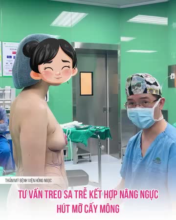 COMBO NÂNG CẤP BODY HOÀN HẢO: Treo sa trễ kết hợp nâng ngực, Hút mỡ cấy mông