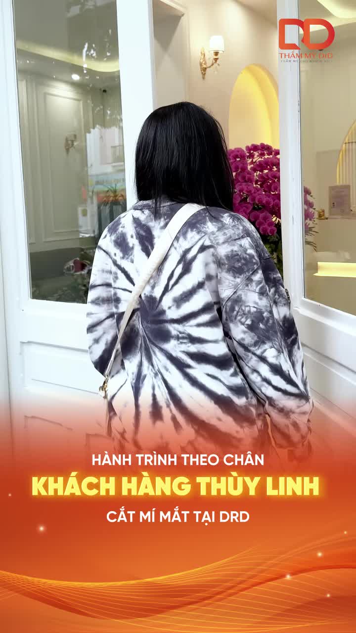 THEO CHÂN KHÁCH HÀNG THÙY LINH CẮT MÍ ELITE EYES TẠI DRD