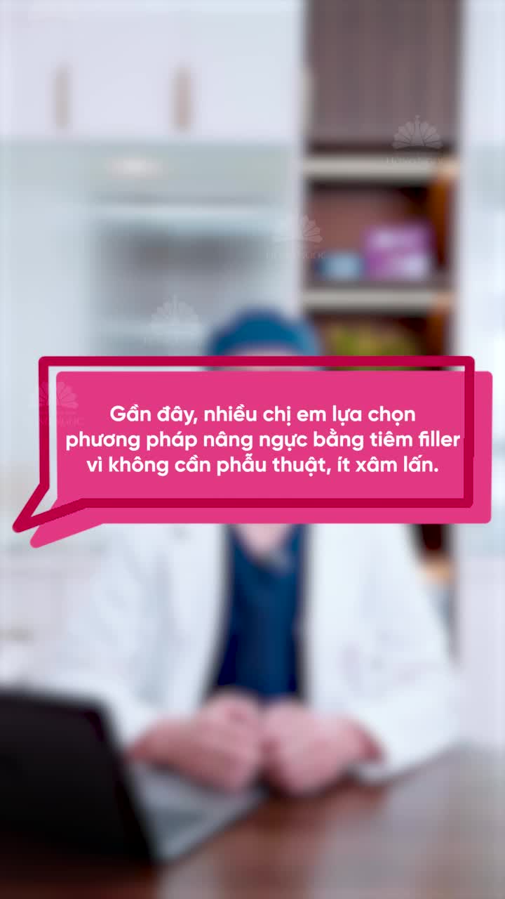 TIÊM FILLER NÂNG NGỰC: AN TOÀN HAY TIỀM ẨN RỦI RO?