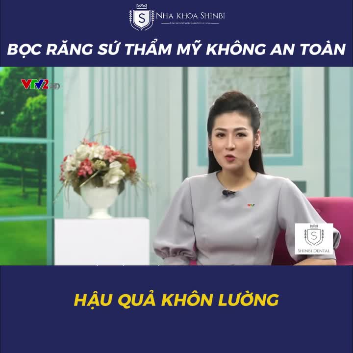 BỌC RĂNG SỨ THẨM MỸ KHÔNG AN TOÀN HẬU QUẢ KHÔN LƯỜNG
