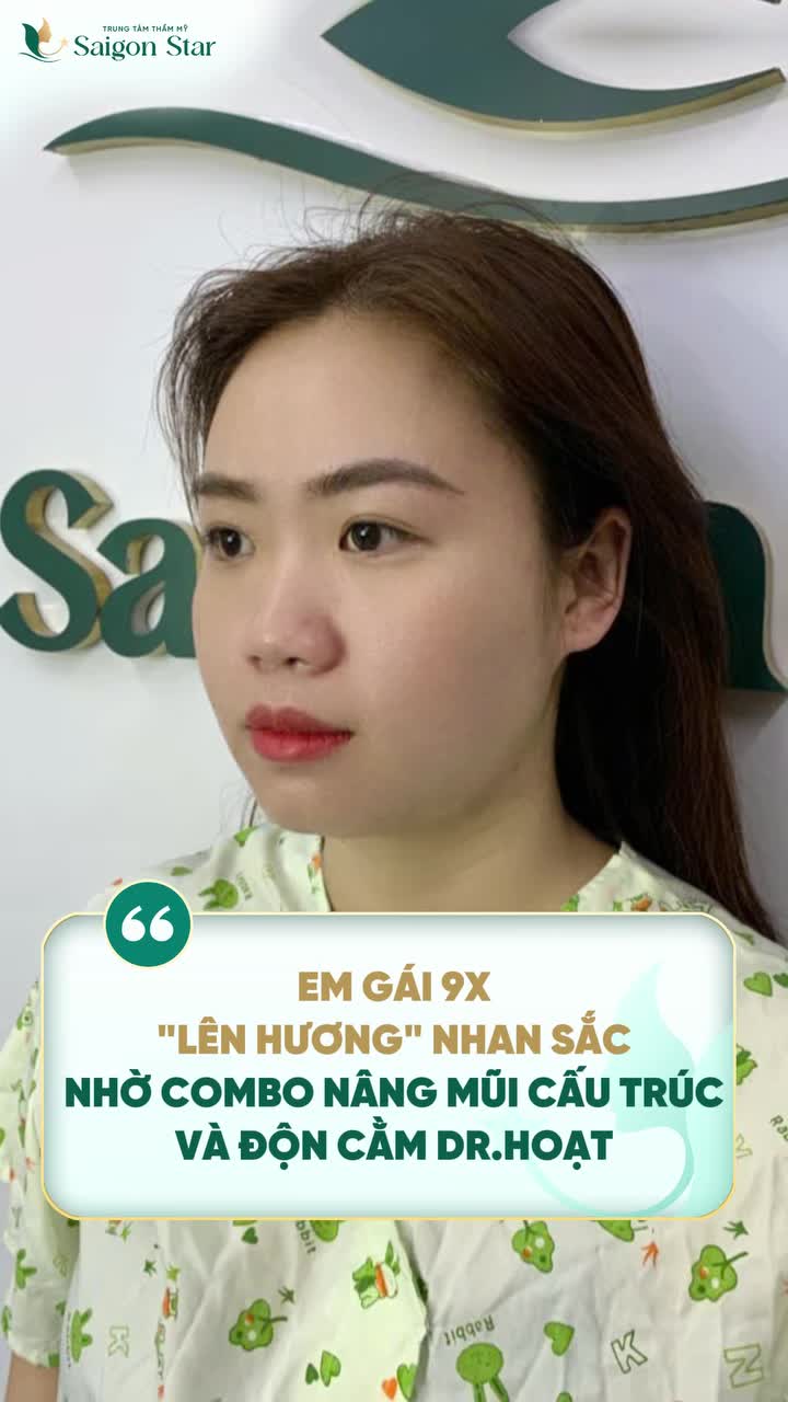 KHÁCH HÀNG 9X LÊN HƯƠNG NHAN SẮC CÙNG COMBO NÂNG MŨI + ĐỘN CẰM