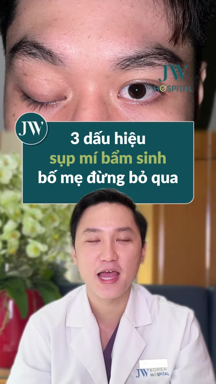 BÁC SĨ JW CHỈ RA 3 DẤU HIỆU SỤP MÍ BẨM SINH Ở TRẺ – NHIỀU BỐ MẸ TƯỞNG CHỈ LÀ MẮT NHỎ!