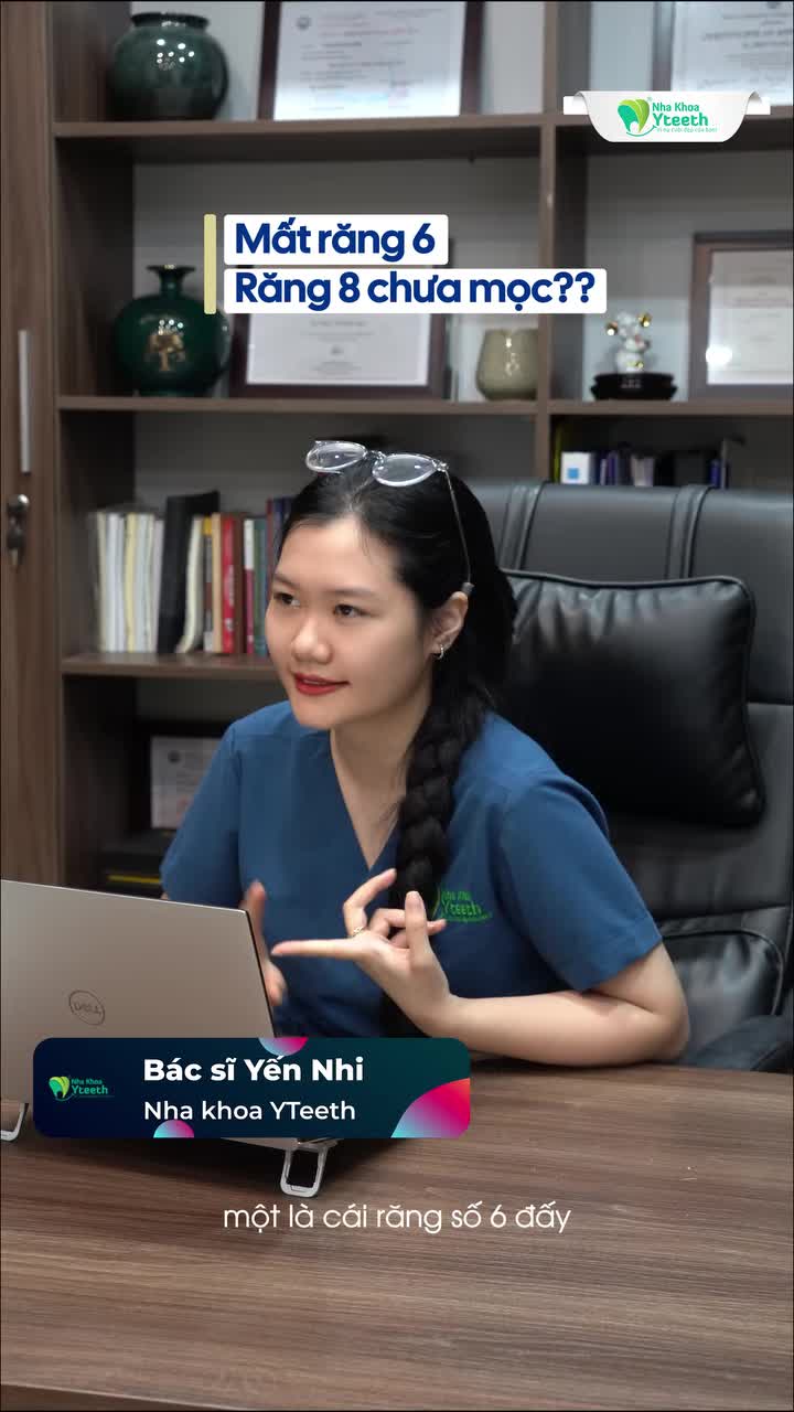 Mất răng 6, răng 8 chưa mọc thì nên xử lý, khắc phục như thế nào ?