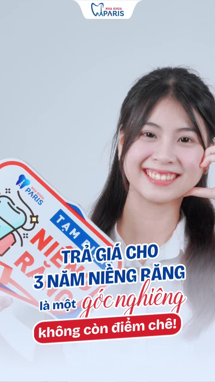 ĐỔI GÓC NGHIÊNG – MỞ TƯƠNG LAI CÙNG NHA KHOA PARIS