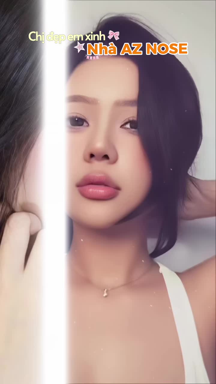 Chị đẹp em xinh, hội tụ tại AZ NOSE.