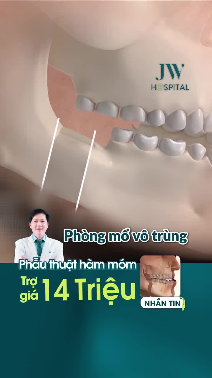 ĐỪNG VỘI PHẪU THUẬT HÀM MÓM NẾU CHƯA BIẾT QUY TRÌNH AN TOÀN CHUẨN Y KHOA TẠI JW!