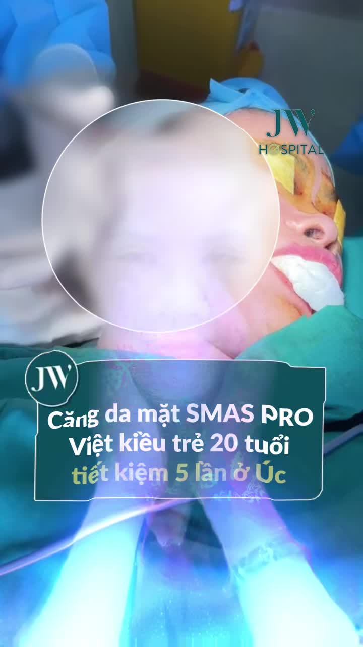 VIỆT KIỀU U60 VỀ JW CĂNG DA MẶT SMAS PRO TRẺ 20 TUỔI, NGỠ NGÀNG VÌ CHI PHÍ TIẾT KIỆM GẤP 5 LẦN Ở ÚC