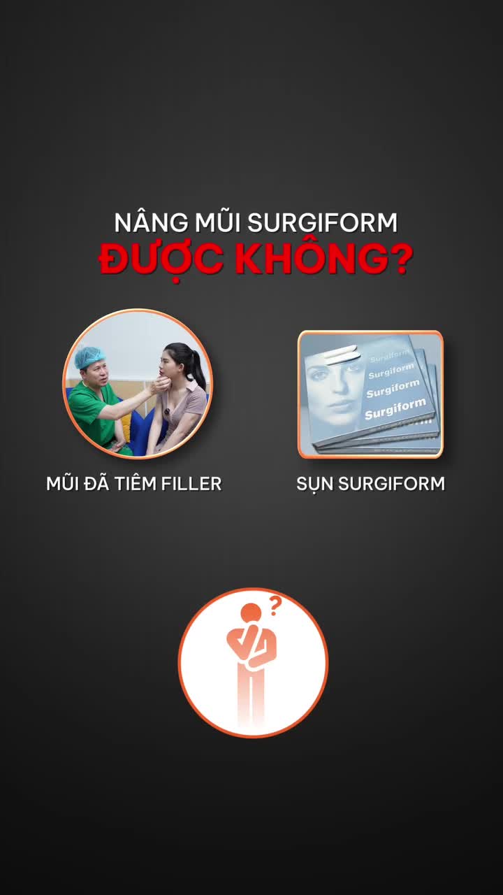 Mũi từng tiêm filler có được nâng mũi surgiform được không?