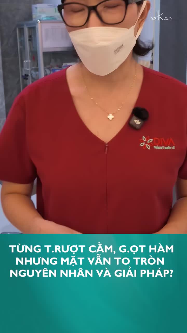 Dù đã từng trượt cằm, gọt hàm nhưng mặt vẫn to tròn, má phính: Nguyên nhân thật sự do đâu?