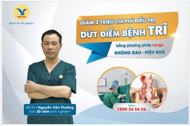 ĐIỀU TRỊ TRĨ BẰNG PHƯƠNG PHÁP LONGO: KHÔNG ĐAU, HIỆU QUẢ VỚI ƯU ĐÃI 2 TRIỆU ĐỒNG