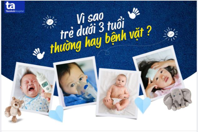 VÌ SAO TRẺ 0-3 TUỔI THƯỜNG BỊ BỆNH VẶT, TÁI PHÁT NHIỀU LẦN?