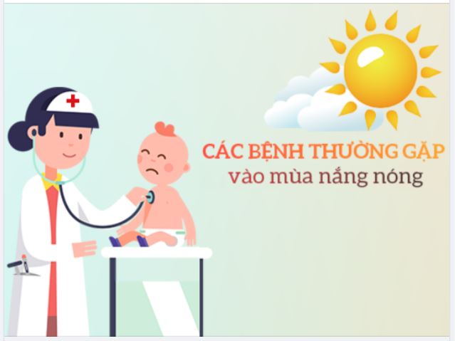 CẢNH GIÁC NHỮNG BỆNH THƯỜNG GẶP VÀO MÙA NẮNG NÓNG
