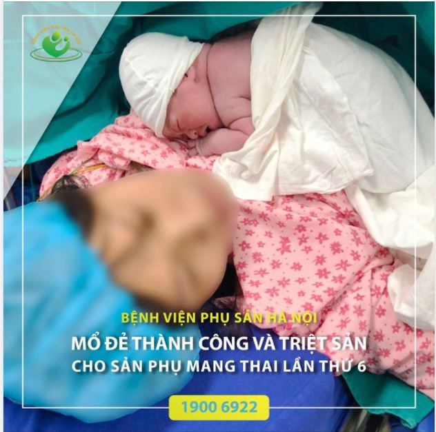 Sinh mổ lần thứ 6 - mẹ và bé đều an toàn