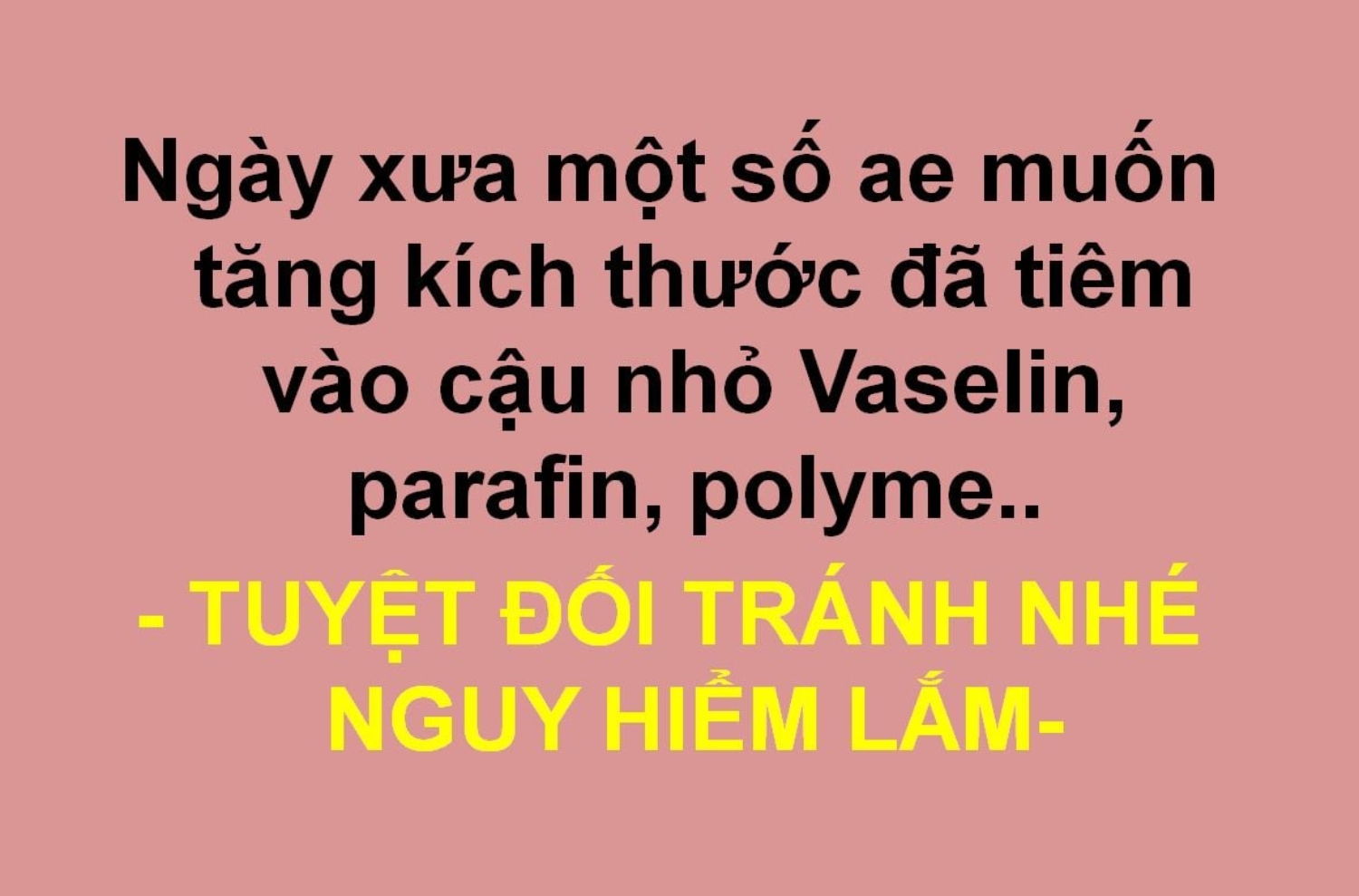 Tiêm vaseline, parafin...để tăng kích thước cậu nhỏ?