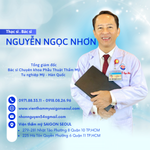 Ths. Bs NGUYỄN NGỌC NHƠN ( Chuyên khoa Thẩm mỹ - Bỏng - Tạo hình )